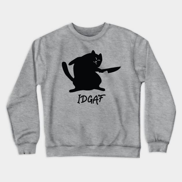 IDGAF Cat Crewneck Sweatshirt by Pufahl